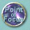 Point of Focus